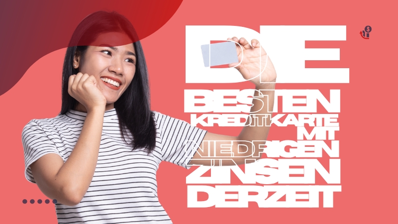 Besten Kreditkarte mit Niedrigen Zinsen Derzeit