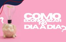como-economizar-no-dia-a-dia